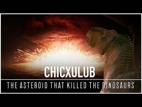 Chicxulub: The Asteroid that Killed the Dinosaurs | Documentary