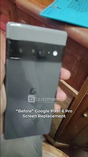 Google Pixel 6 Pro Screen Replacement by Buzzmeeh Technician | #googlepixel6pro