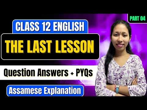Class 12 English Chapter 1 - The Last Lesson | Detailed Summary + Question Answer | Let's Approach