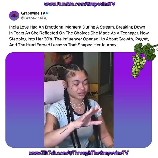 India Love Breaks Down In Tears On Stream, Reflecting On Teen Choices And Hard Earned Growth.