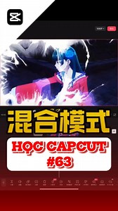 453K views · 17K reactions | Capcut Bài 63 - Lý thuyết về hòa trộn #capcut #editcapcut #laotonedit #huongdanedit | Tạp Hóa Sub | Facebook