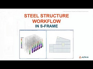 Modeling, Analysis and Design of Steel Structure in Altair® S-FRAME® Time-lapse