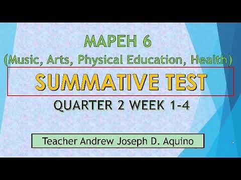SUMMATIVE TEST IN MAPEH 6 QUARTER 2 WEEK 1 to 4