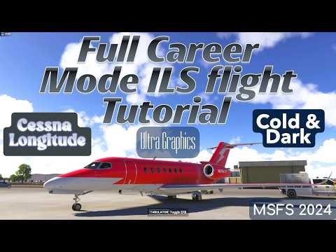 Full Career Mode ILS flight tutorial - Cessna Longitude - MSFS 2024