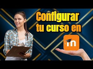 Moodle para docentes: Guía Práctica para Configurar tu Curso.