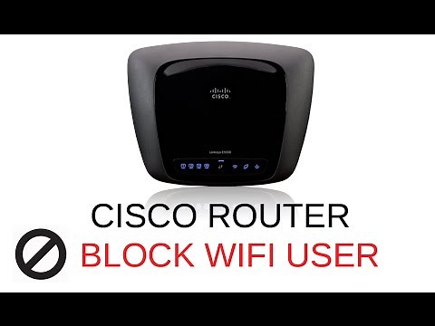 How to block Wifi user on Cisco Linksys Router