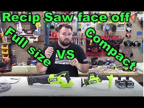 Ryobi compact vs full size reciprocating saw