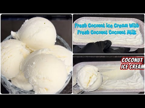 How To Make Coconut Ice Cream with Fresh Coconut Milk | No-Churn & Ultra Creamy | Easy & Delicious!