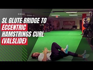 SL Glute Bridge to Eccentric Hamstrings Curl (Valslide)