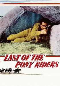 Last of the Pony Riders (1953)