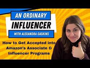A Step-by-Step Guide for Getting Accepted into Amazon's Associate and Influencer Programs