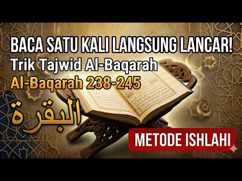 STUDYING THE QURAN: An Easy and Quick Way to Read the Quran Fluently, QS. Al-Baqarah 238-245 | IS...
