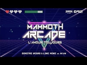 Arcade vs L' Amour Toujours vs Mammoth Arcade - Dimitri Vegas & Like Mike Edit 2017