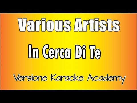 Various Artists - In Cerca Di Te (Versione Karaoke Academy Italia)