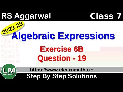 Algebraic Expressions | Class 7 Chapter 6 Exercise 6B Question 19 | RS Aggarwal | Learn Maths