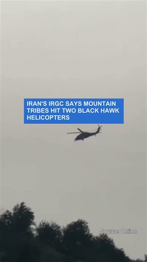 Iran’s IRGC says mountain tribes hit two black hawk helicopters
