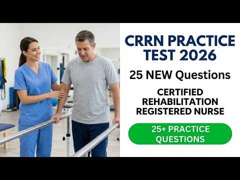 2026 CRRN Exam Prep: Certified Rehabilitation Registered Nurse 25 Practice Questions