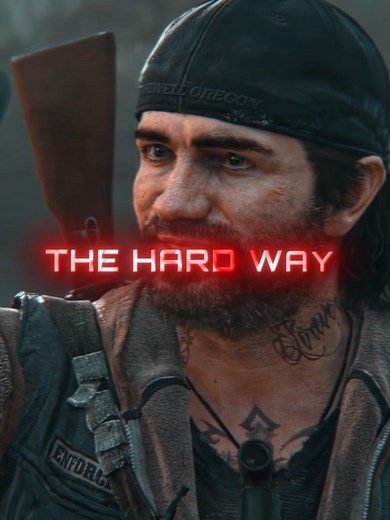 The Hard Way💀 #daysgone #daysgoneremastered #deaconstjohn #edit #fyp | days gone edit