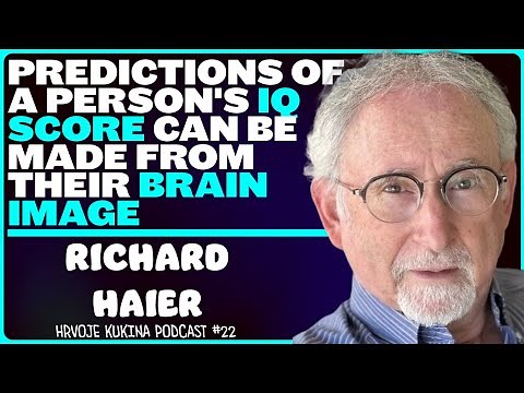 Richard Haier: Intelligence, Neuroscience, Brain Imaging, Genetics | Hrvoje Kukina Podcast #22