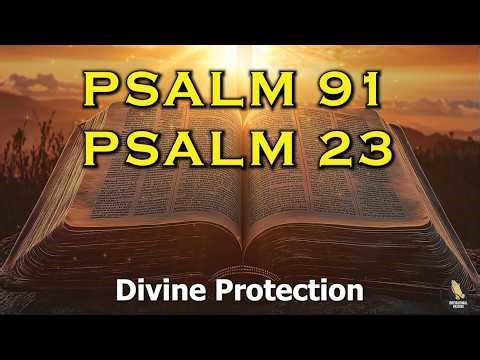 Psalm 91 And Psalm 23 The Two Most Powerful Prayers In The Bible