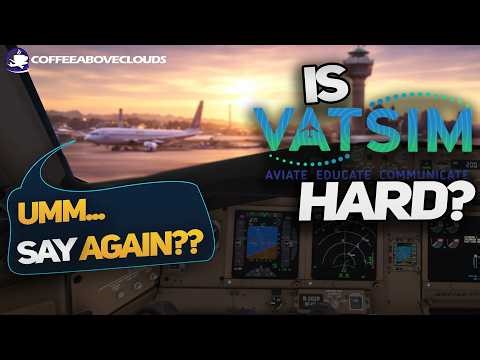 Is VATSIM Actually Hard? My Honest Experience