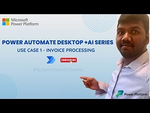 Power Automate Desktop Tutorials (Use case 1): Automate Invoice Processing