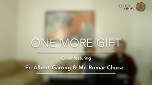 One More Gift featuring Fr. Albert Garong and Mr. Romar Chuca Original Song by Ariel Rivera and Bukas Palad Music Ministry | Limang Siglo