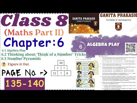 Algebra Play | Class 8 Maths Part II. Page Number 135 to 140 | CBSE Ganita Prakash New NCERT