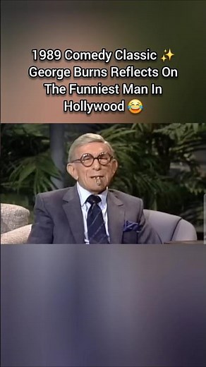 1989 Comedy Classic ✨️ George Burns Reflects On The Funniest Man In Hollywood 😂