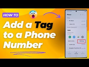 📱 How to Add a Tag to a Phone Number on Galaxy S25/S25+/Ultra 📞 | Easy Step-by-Step Guide