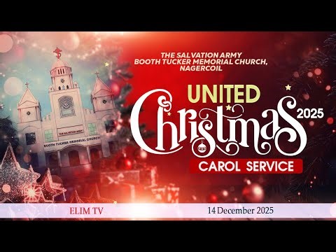 Booth Tucker Memorial Church | United Carol Service 2025 | 14 December 2025 | 6.00 PM