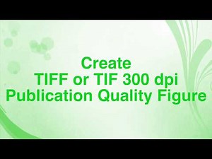 Steps to Create TIFF or TIF 300 dpi Publication Quality Figure using Photoshop