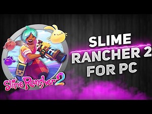 Slime Rancher 2 🟢 How to Download | Install For PC/Laptop | 2025