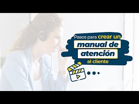 Pasos para crear un manual de atención al cliente de una empresa