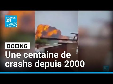 Boeing: around a hundred air crashes since the 2000s • FRANCE 24