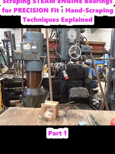 Scraping STEAM ENGINE Bearings for PRECISION Fit - Hand-Scraping Techniques Explained (1)