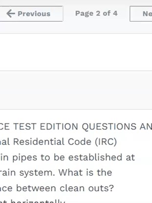 HOME INSPECTOR PRACTICE TEST EDITION QUESTIONS AND ANSWERS GUARANTEED A Question 1: The International Residential Code (IRC) requires clean outs for drain pipes to be established at intervals throughout the drain system. What is the maximum allowable distance between clean outs? CORRECT ANSWER: 100 feet horizontally Question 2: A drain with a