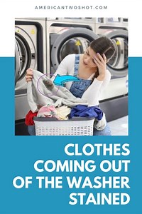 Why Are My Clothes Coming Out Of The Washer Stained?