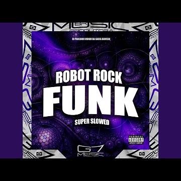 Robot Rock (Funk) Super Slowed