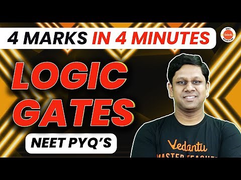 Logic Gates Class 12 Physics | NEET 2023 - 4 MARKS in 4 Min🔥| Physics Class 12 | Gaurav Gupta Sir
