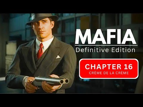 Mafia: Definitive Edition | Chapter 16 - Creme da la creme