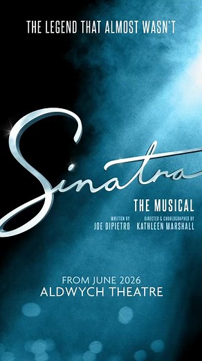 Experience the West End Premiere of Sinatra Musical