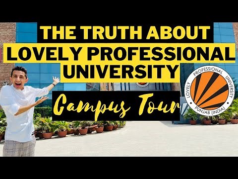 THE TRUTH ABOUT LOVELY PROFESSIONAL UNIVERSITY | Campus Tour | Watch Before You Join