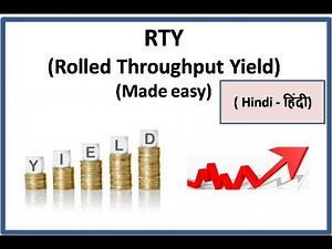 Rolled Throughput Yield (RTY) -An important Six Sigma index