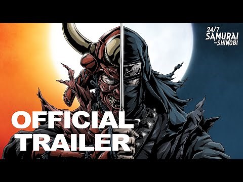 24/7 SAMURAI-SHINOBI | Official Trailer
