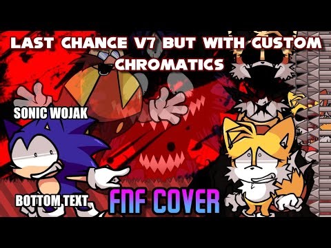 IT'S YOUR LAST CHANCE! - Last Chance V7 but with Custom Chromatics (FNF Cover)