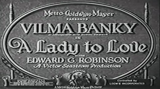 "A Lady To Love" (1930) by Victor Sjöström
