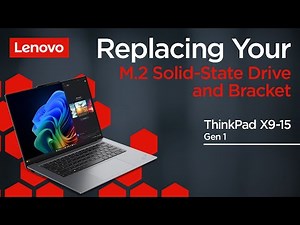 Replacing Your M.2 Solid-State Drive | ThinkPad X9-15 Gen 1 Aura Edition | Customer Self Service