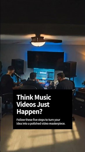 Step-by-Step Guide to Music Videos