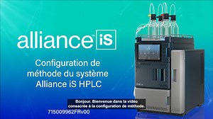 Configuration de méthode du système Alliance iS HPLC - French - Waters Videos